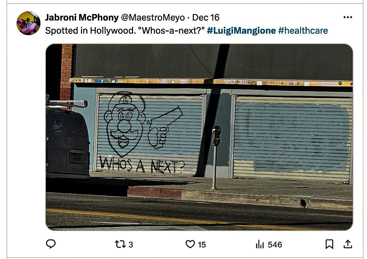 A graffito from the streets of Hollywood sending up Luigi Mangione as a character from the video game Super Mario Bros., asking who he or someone else might putatively kill next.