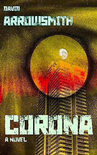 Corona: A Novel by [David Arrowsmith]