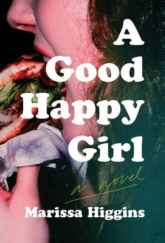 Book Cover: A Good Happy Girl by Marissa Higgins