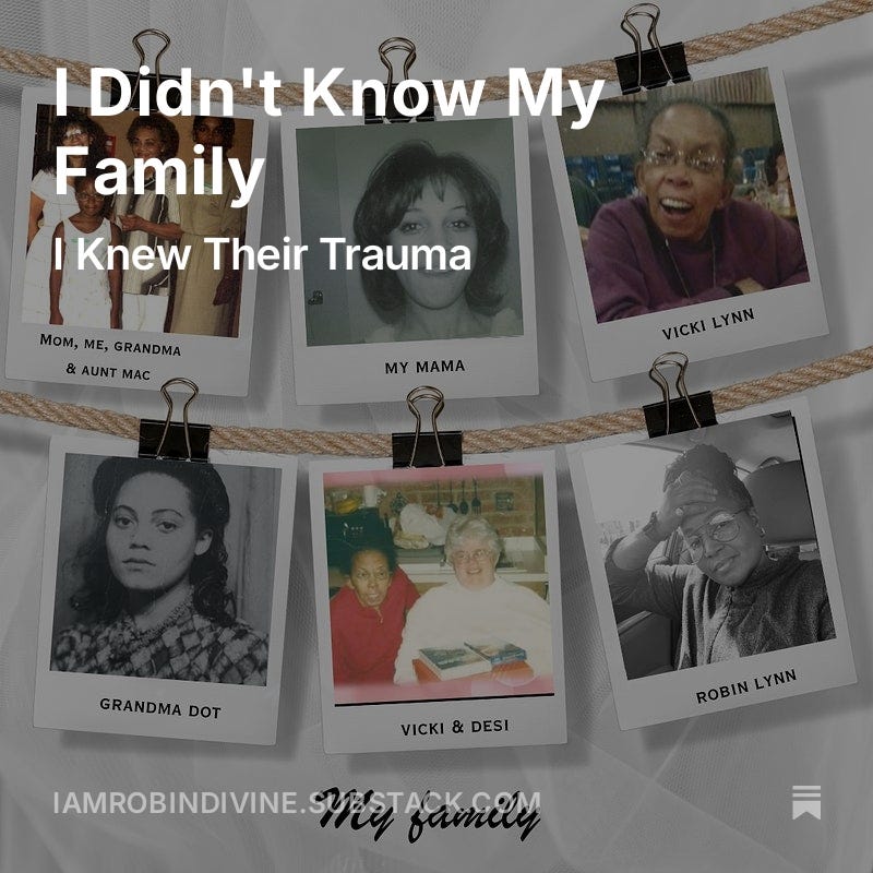 A cover from one of my Substacks entitled "I didn't know my family, I knew their trauma." The image is a collage of pictures of my family.