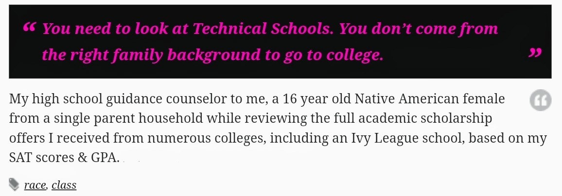 A screenshot of a message shared with the Microaggressions Project, with a header including text that reads "You need to look at Technical Schools. You don't come from the right family background to go to college."