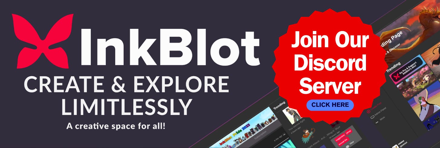 Image depicts large text reading: "InkBlot. Create and explore limitlessly. A creative space for all! Next to the text depicts a circle that reads: Join Our Discord Server. Click here. In the bottom left corner of the image you can see screenshots of the platform's site.