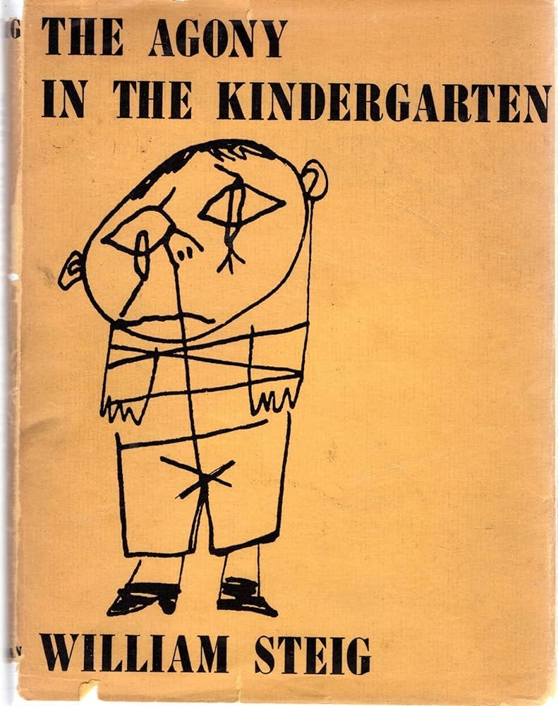 The agony in the kindergarten;: Steig, William: Amazon.com: Books