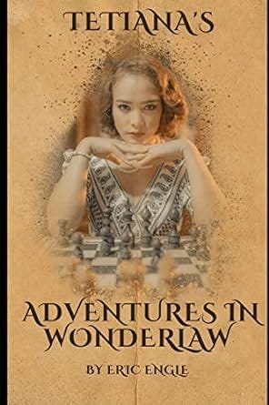 Tetiana&#39;s Adventures In Wonderlaw (Quizmaster Point of Law Uniform Bar Examination Multistate Bar Review Exam)