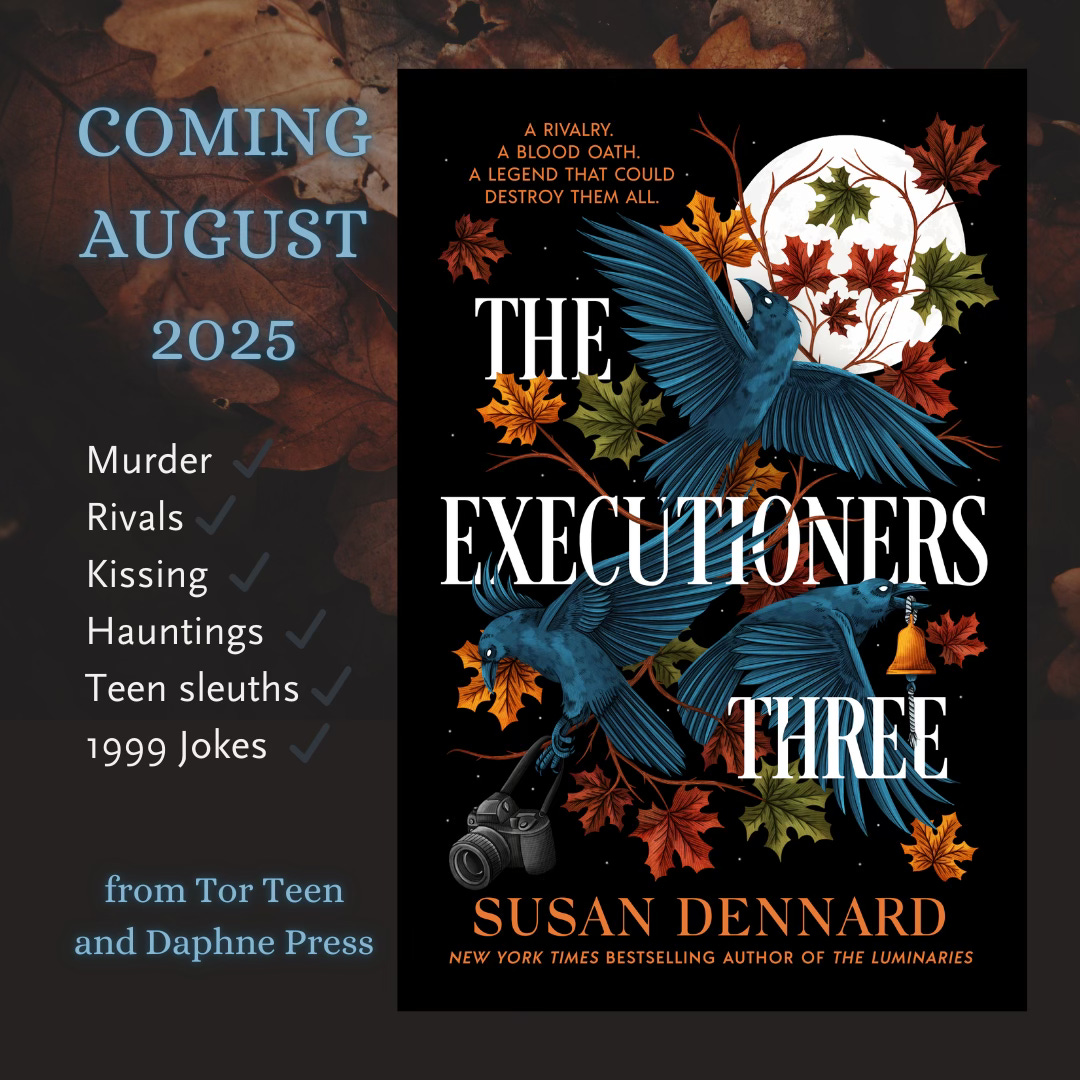 A graphic that shows the cover of The Executioners Three with the words "coming August 2025" and then a list that reads, "Murder, Rivals, Kissing, Hauntings, Teen Sleuths, 1999 Jokes"