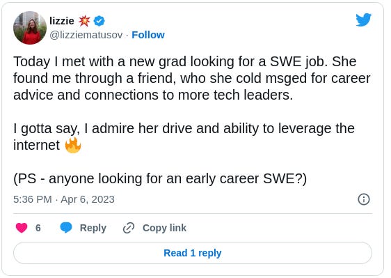 Today I met with a new grad looking for a SWE job. She found me through a friend, who she cold msged for career advice and connections to more tech leaders.   I gotta say, I admire her drive and ability to leverage the internet 🔥  (PS - anyone looking for an early career SWE?)