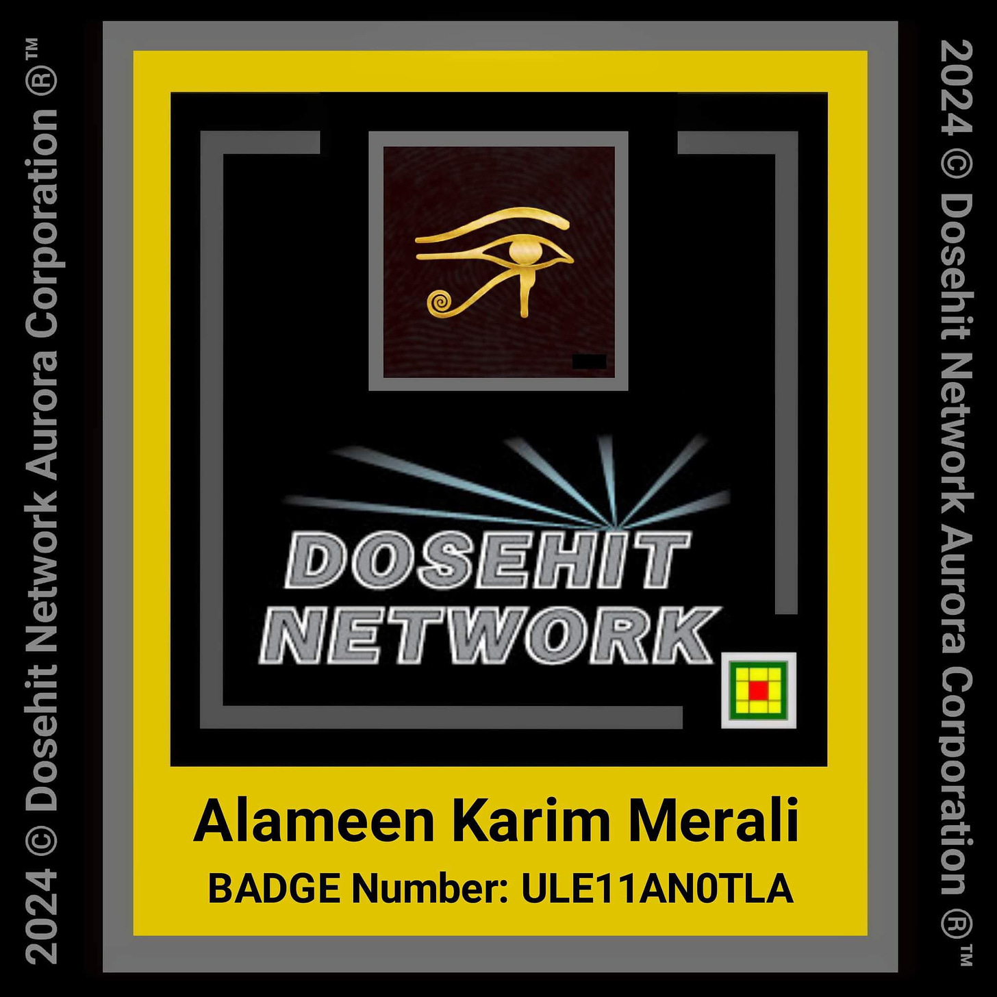 May be a graphic of text that says "A Pora Tporal eman Aurora Network S Dosehit @កងត DOSEHIT NETWORK 2024 Dosehit Network Aurora Bono eman Alameen Karim Merali BADGE Number: ULE1 ULE11ANOTLA"