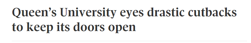 News headline "Queen's University Eyes Cutbacks to Keep Its Doors Open"