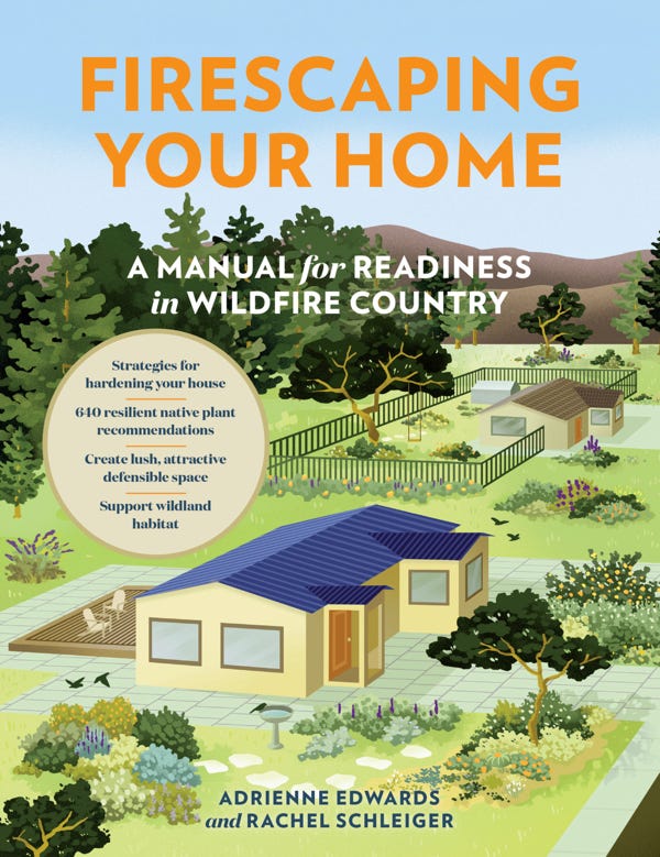 “Firescaping Your Home: A Manual For Readiness In Wildfire Country”