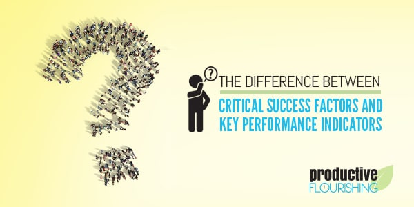 Charlie Gilkey explains how the terms 'key performance indicators' & 'critical success factors' are different & how they work together to impact business. www.productiveflourishing.com/the-difference-between-critical-success-factors-and-key-performance-indicators/ 