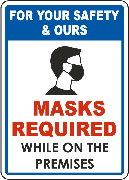 For Your Safety & Ours Masks Required Sign - Claim Your 10% Discount