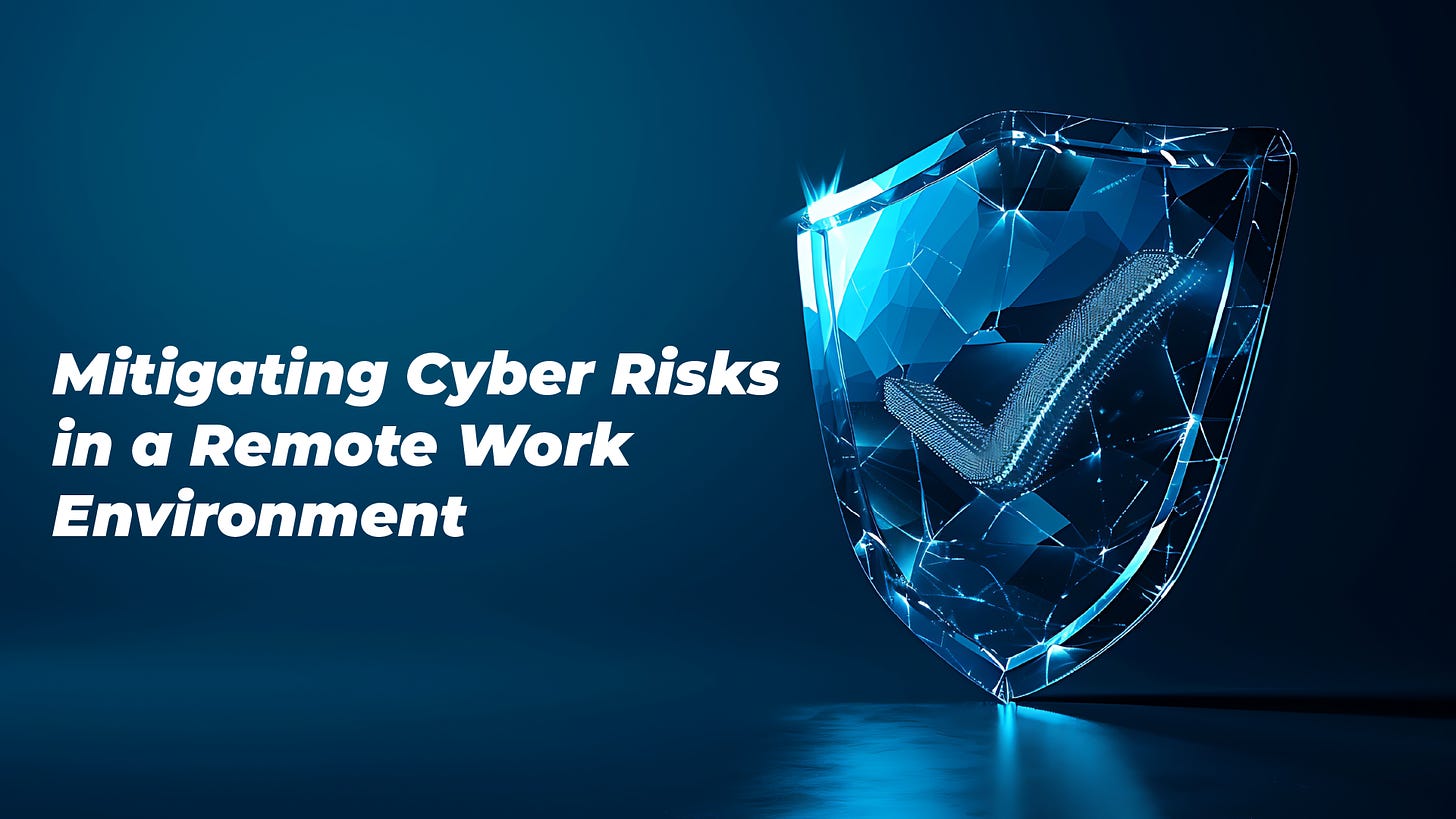 Mitigating Cyber Risks in a Remote Work