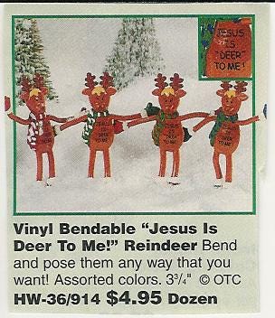 an advertisement for bendable reindeer toys wearing scarves and bearing the message "Jesus us very deer to me"