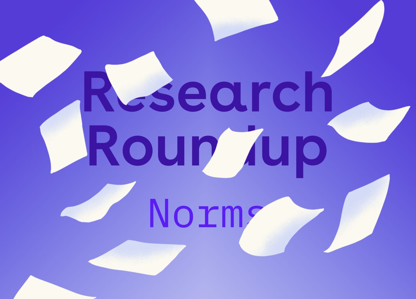 A design with a bunch of pieces of white paper falling through the air, in front of text that says "Research Roundup: Norms"