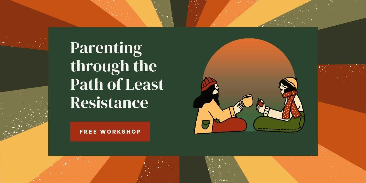 parenting through the path of least resistance free workshop