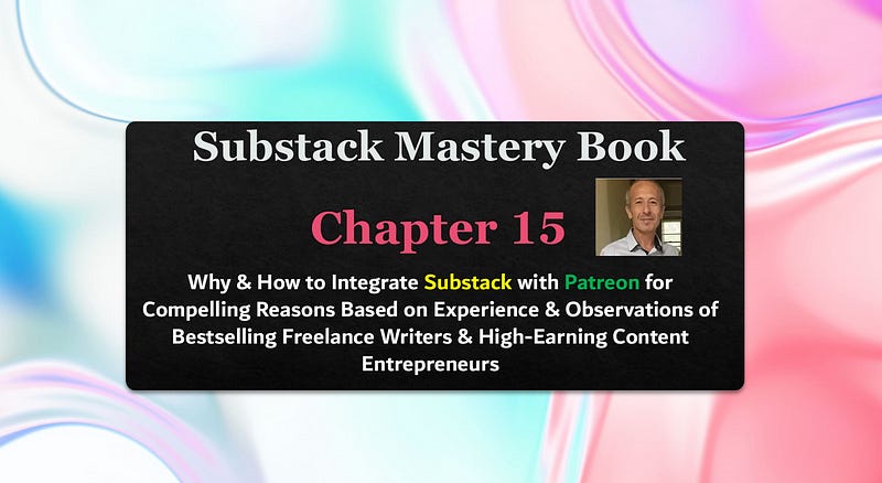 Chapter 15 of the Substack Mastery book