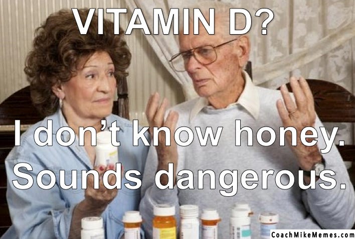 vitamin.d.meme.dangerous.medication —