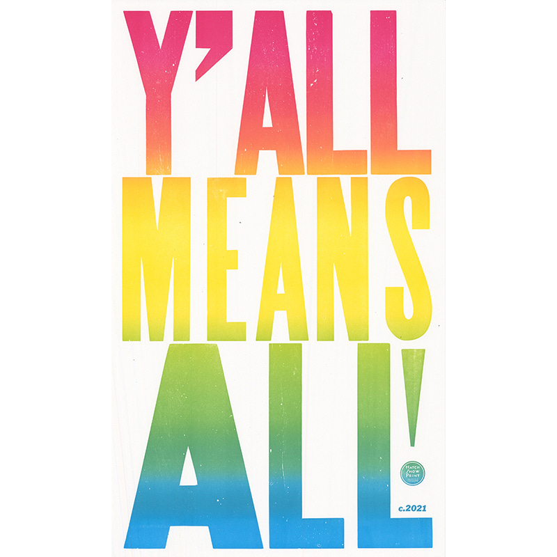 Y'ALL MEANS ALL POSTER – Hatch Show Print