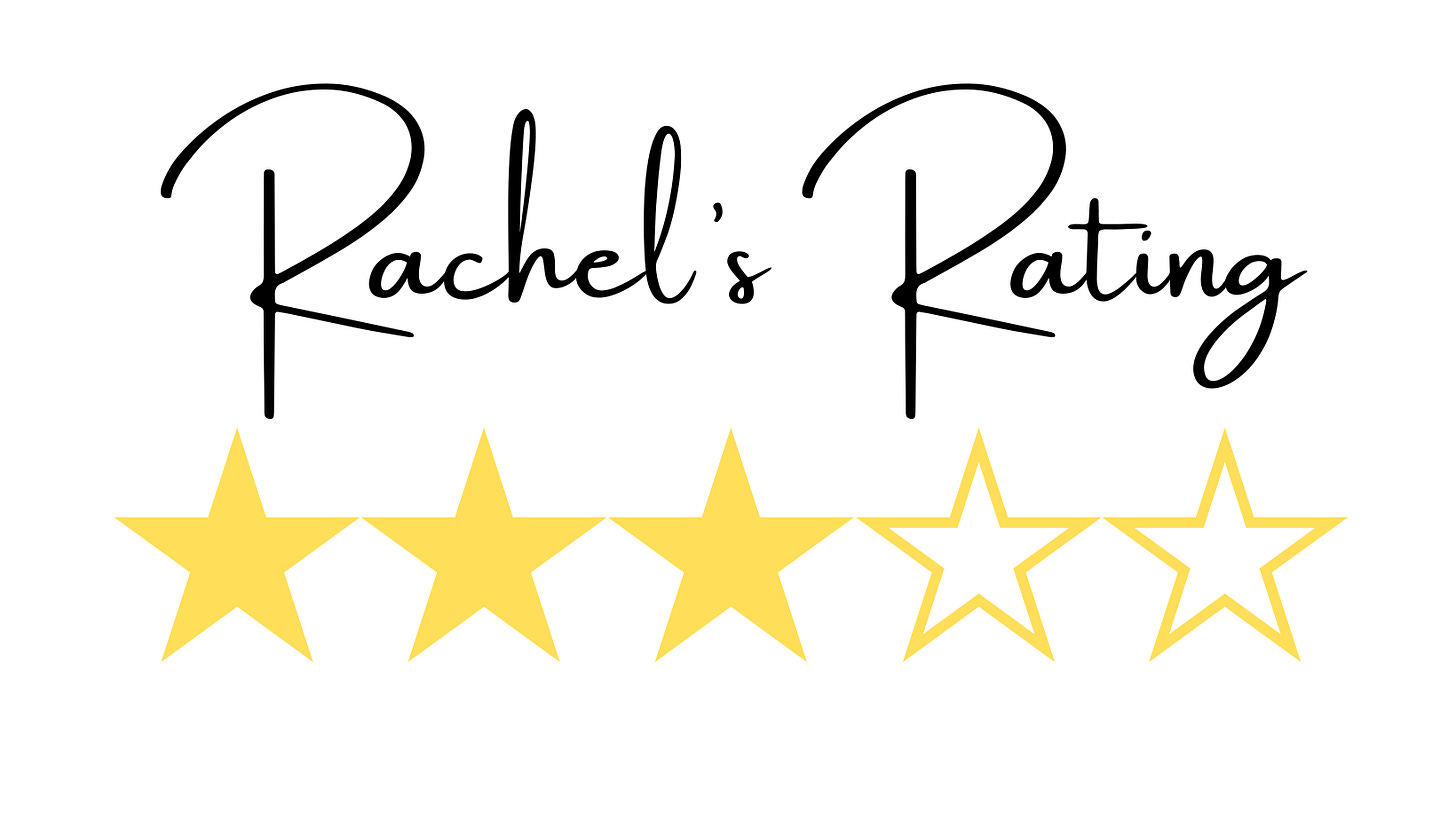 Rachel's Rating: 3/5 stars