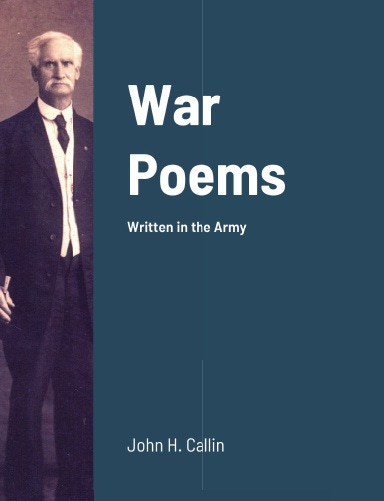 Book Cover, "War Poems: Written in the Army" by John H. Callin and Tad Callin