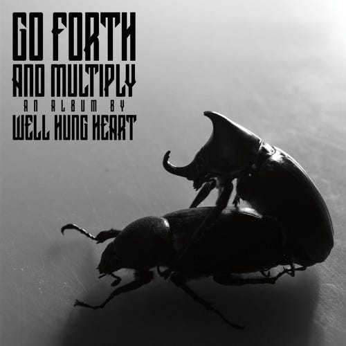 Stream WELL HUNG HEART | Listen to Go Forth And Multiply playlist online  for free on SoundCloud