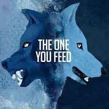 About the Podcast - The One You Feed