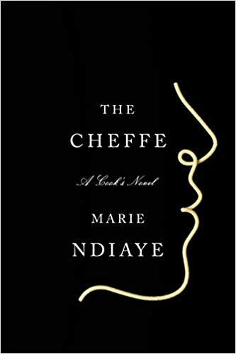 The Cheffe by Marie NDiaye | Goodreads