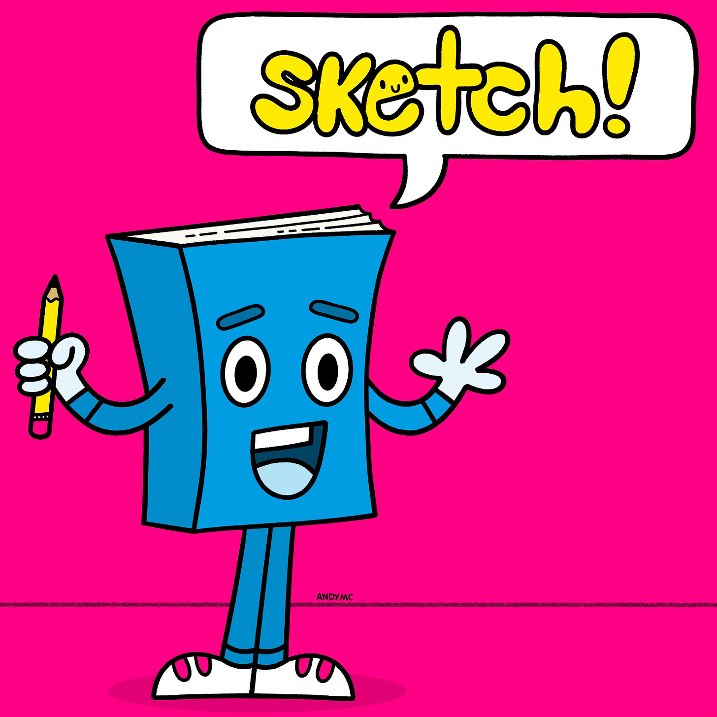 an illustration of a cartoon sketchbook telling everyone to sketch