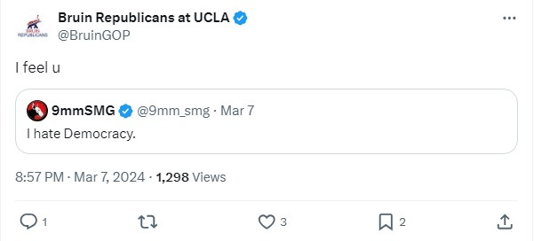 tweet from "9mmSMG": "I hate democracy," retweeted by Bruin Republicans at UCLA with "I feel u"