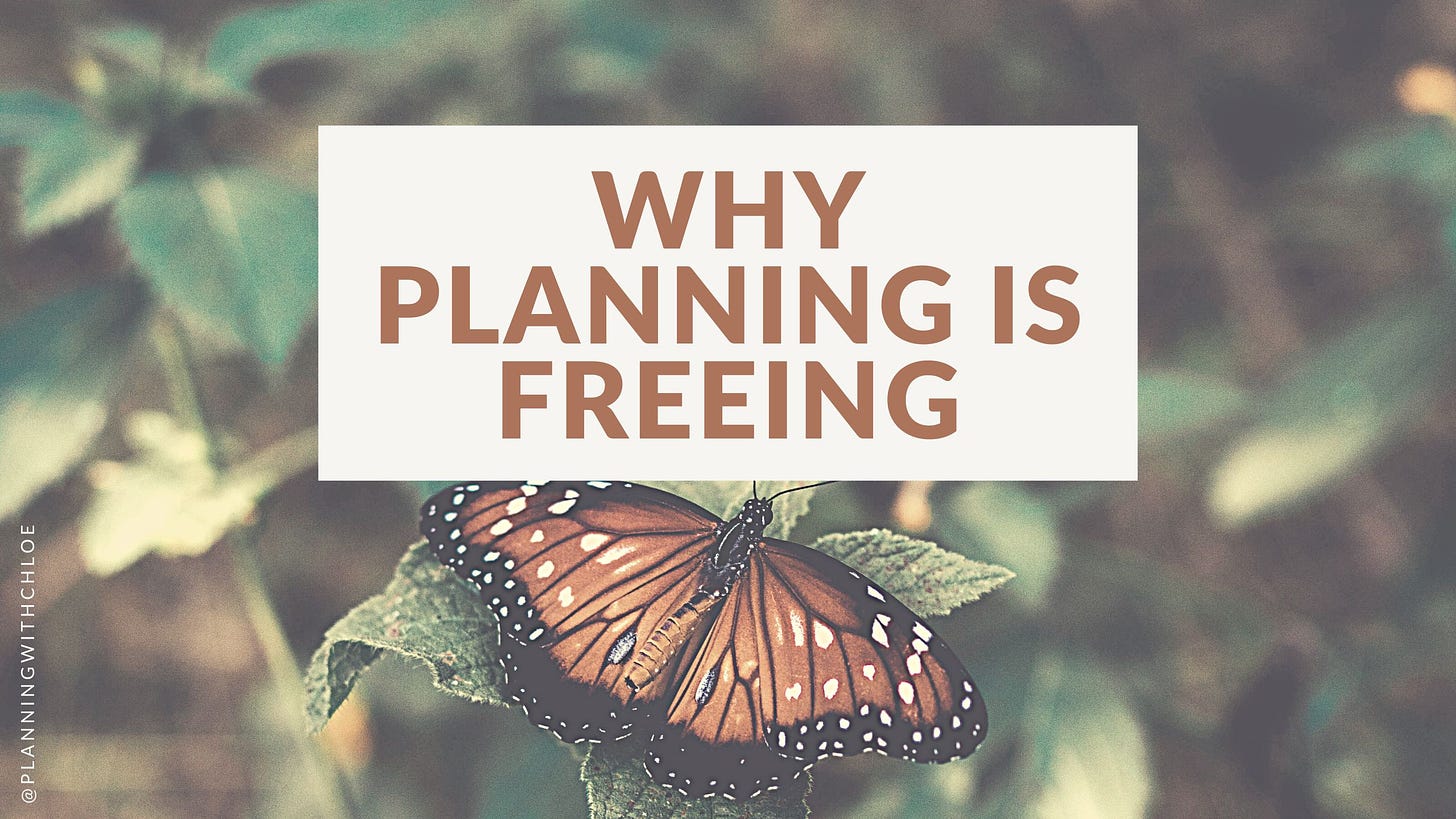 Why planning is freeing