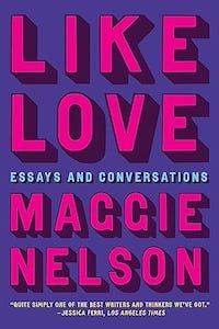Like Love: Essays and Conversations cover