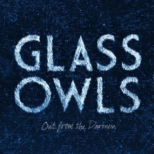 Glass Owls Albums