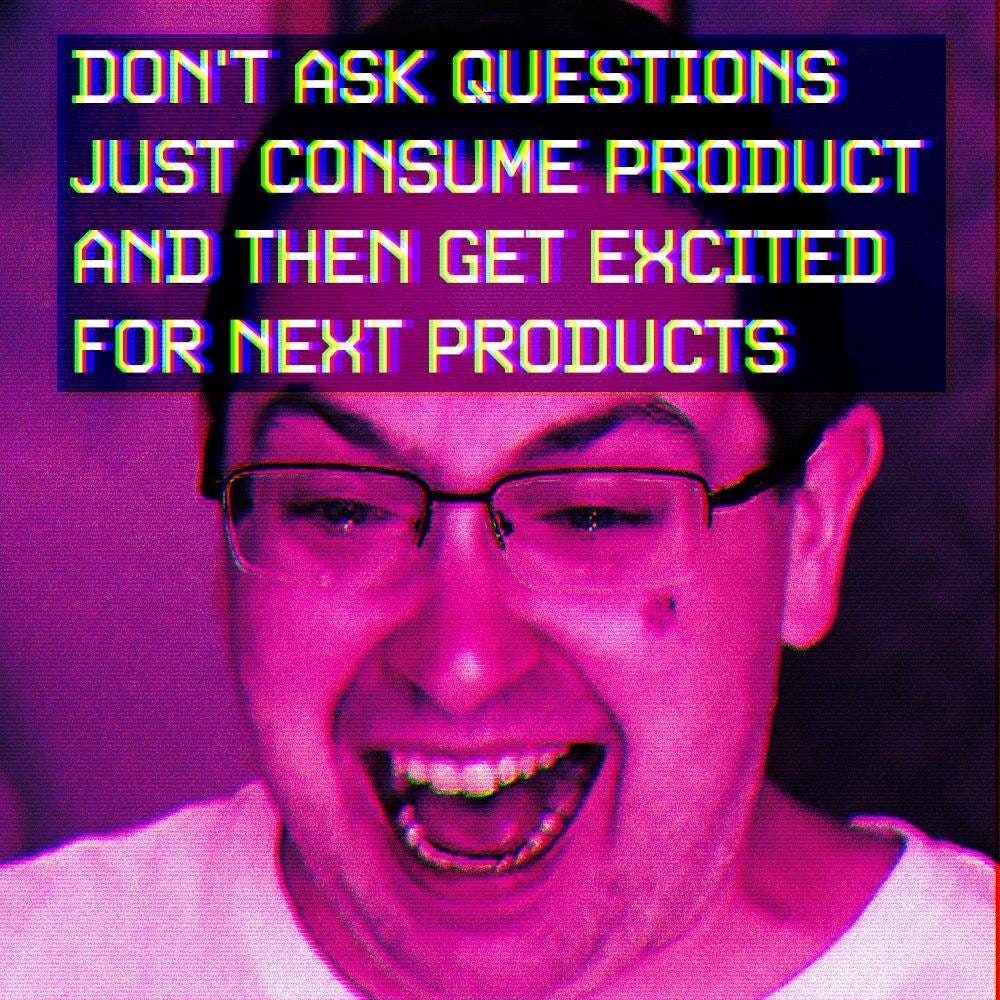 Image result from https://knowyourmeme.com/photos/1639685-consume-product-consoomer