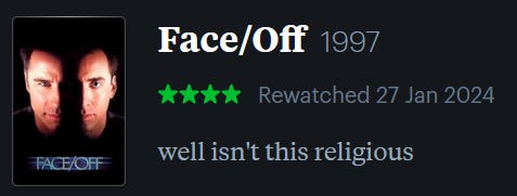 screenshot of LetterBoxd review of Face/Off, watched January 27, 2024: well isn’t this religious