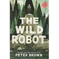 Amazon.com: The Wild Robot (The Wild Robot, 1): 9780316382007: Brown,  Peter: Books