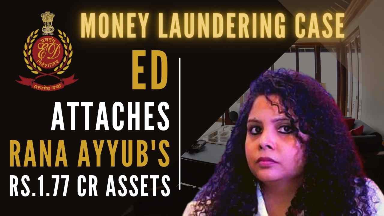 ED attaches Rs.1.77 crore funds of journalist Rana Ayyub for siphoning  Corona relief works through crowdfunding - PGurus