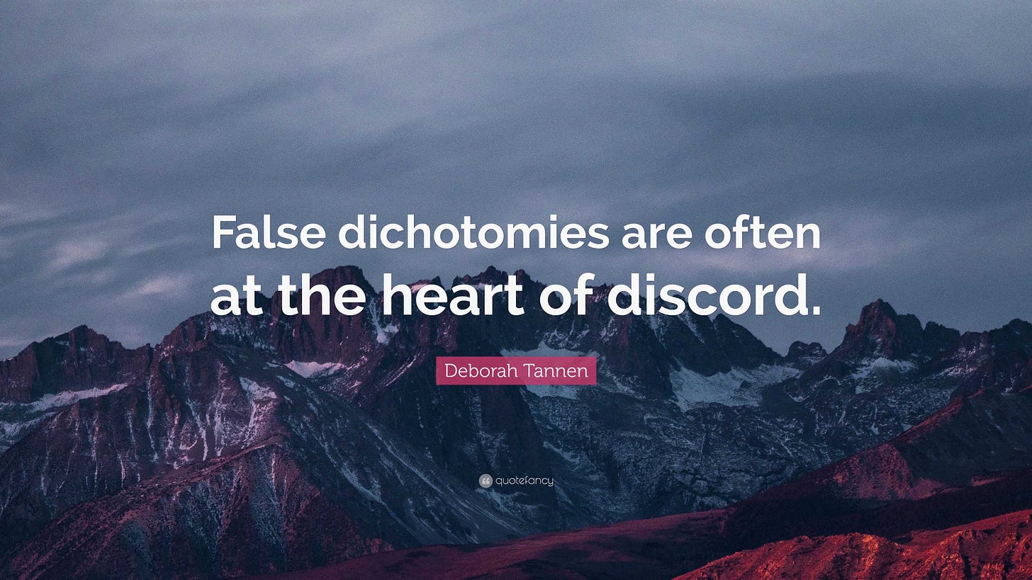 Deborah Tannen Quote: "False dichotomies are often at the heart of discord."