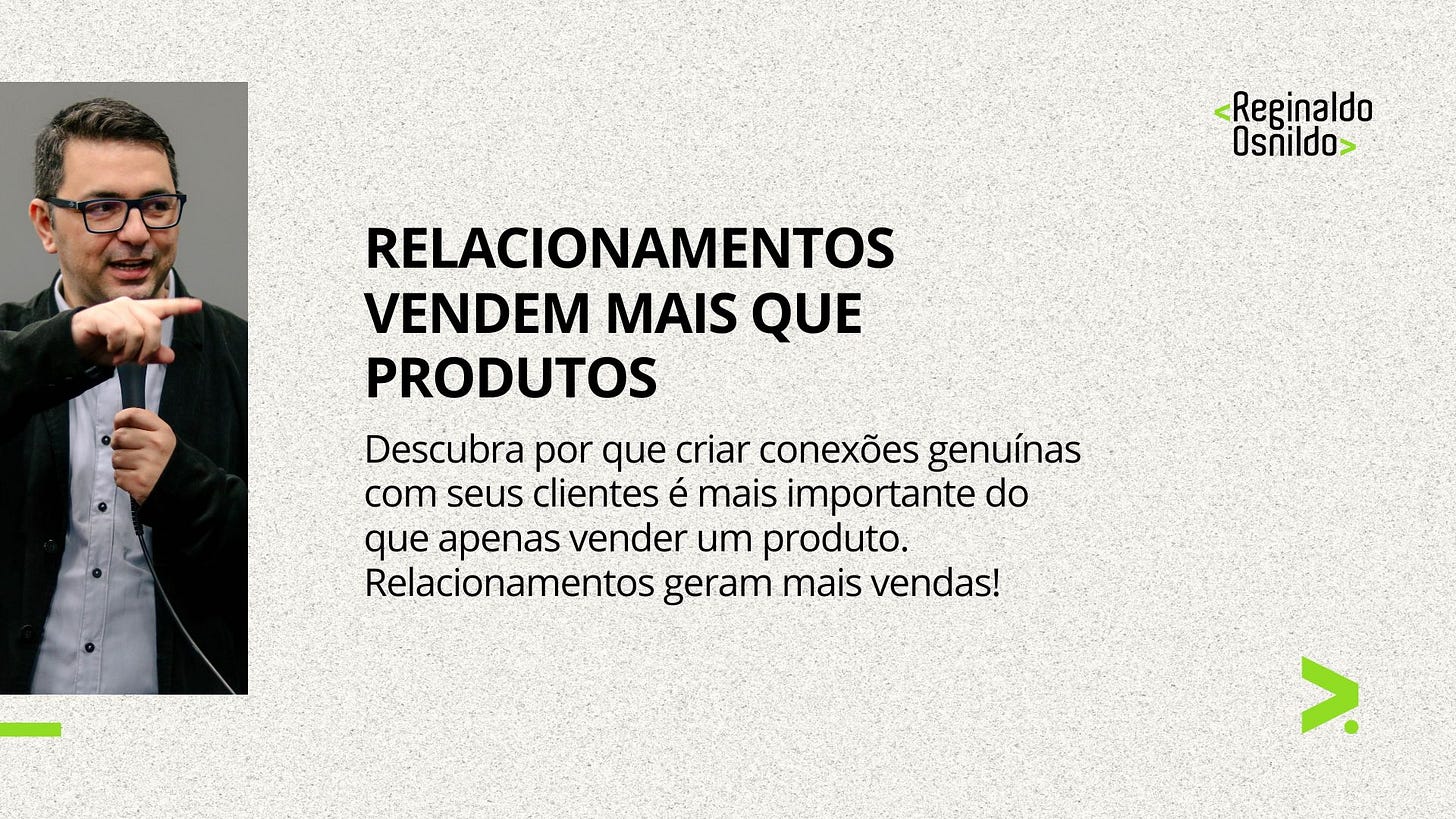 RELACIONAMENTOS VENDEM MAIS QUE PRODUTOS