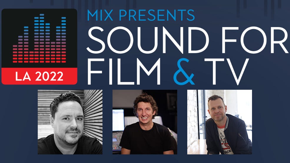 Mix Sound for Film & TV Announces Keynote Speakers - Mixonline