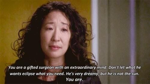 he is very dreamy, but he is not the sun. you are. | Grey anatomy quotes, Anatomy quote, Greys ...