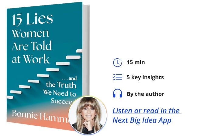 15 Lies Women are Told at Work Bonnie Hammer Next Big Idea Club