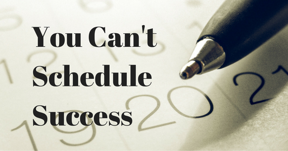 You-cant-schedule-success-2.png