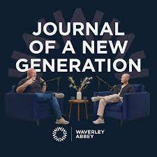 Journal of a New Generation - Hosted by Waverley Abbey