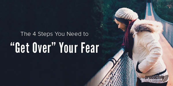 A woman is on a bridge, peering down off the railing. Text Overlay: The 4 Steps You Need to "Get Over" Your Fear