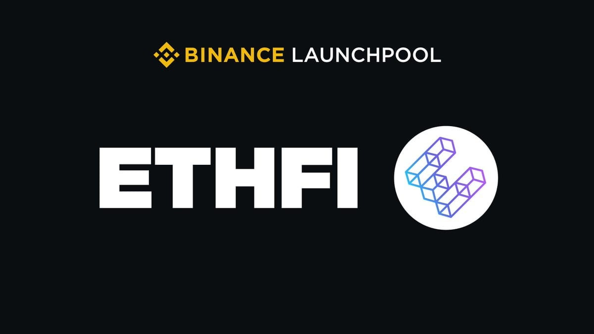 ether.fi (ETHFI) dự án thứ 49 trên Binance Launchpool | Tin Tức Bitcoin  trên Binance Square