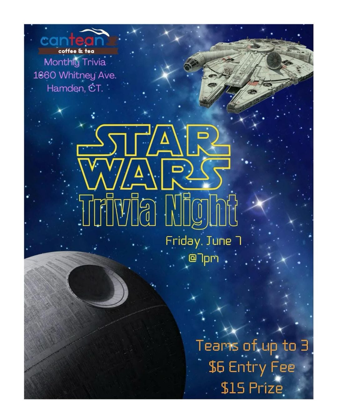 May be an image of ‎text that says '‎cantean coffee cantean tea Monthiy MonthyTrivia Trivia 1660 Whitney Ave. Hamden, CT STAR WARS Trivia Night Friday. June ר @7pm. Teams of ofup иp to 3 $6 Entry Fee $15 Prize.‎'‎