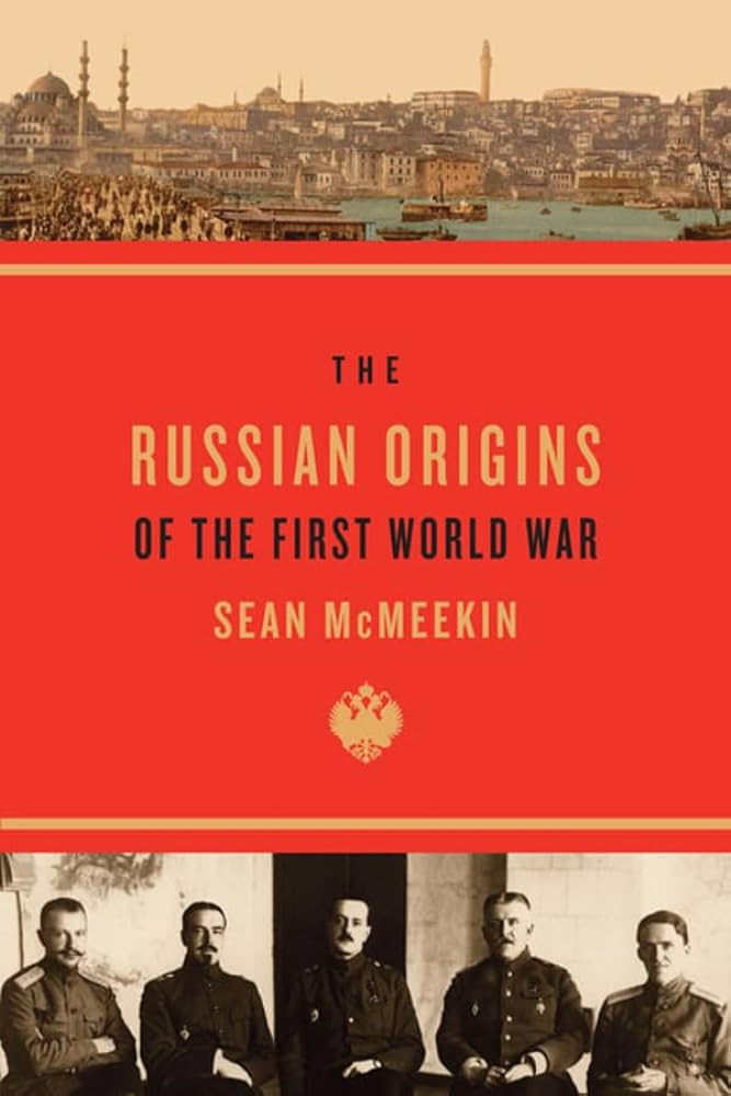 The Russian Origins of the First World War: McMeekin, Sean: 9780674072336:  Books - Amazon.ca