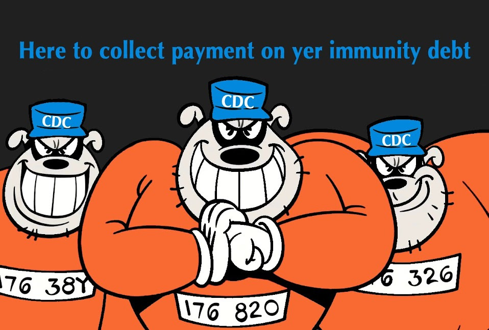 cartoon bulldogs wearing CDC hats glare aggressively at the camera, stating "here to collect payment on yer immunity debt"