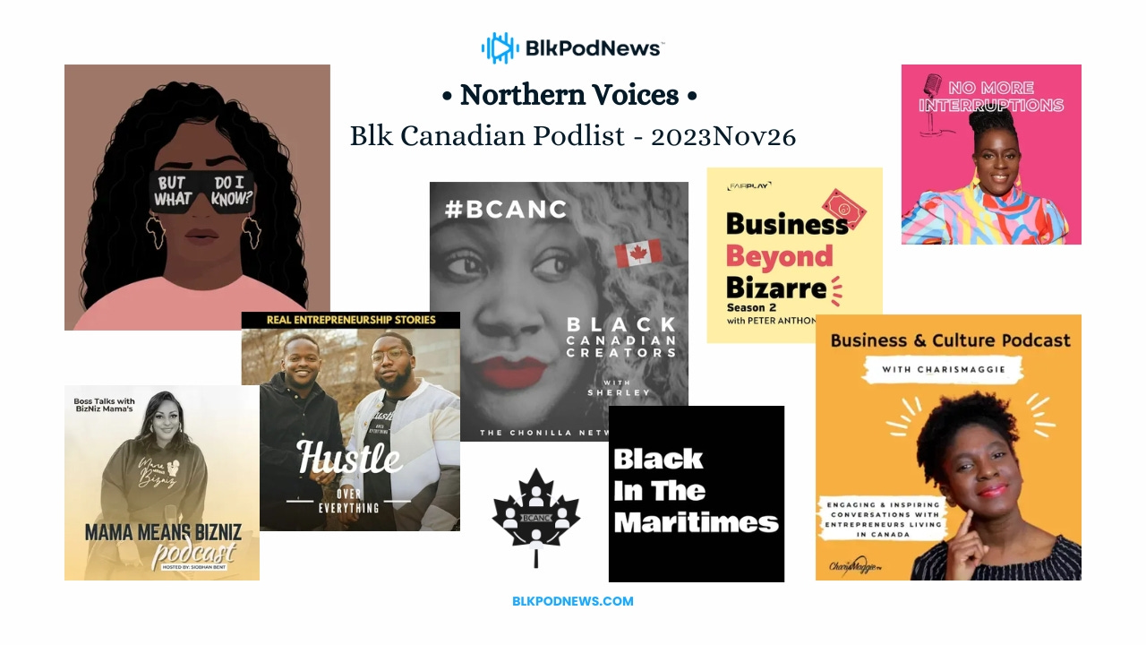 Compilation of 8 Black Canadian Podcast covers (English) for NV Podlist on November 26, 2023.