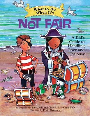 what to do when it's not fair book cover, and girl and boy dressed as pirates looking through a pot of gold